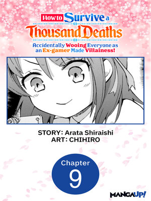 cover image of How to Survive a Thousand Deaths: Accidentally Wooing Everyone as an Ex-gamer Made Villainess!, Chapter 9